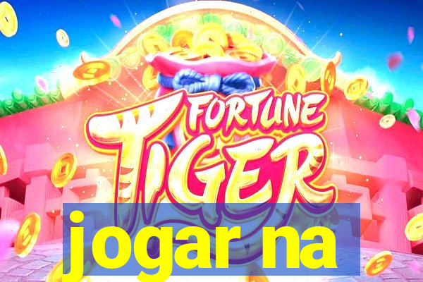 jogar na